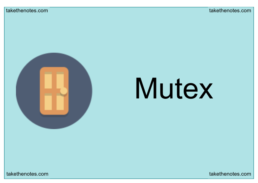 Mutex: Don't get nervous any more 1 Mutex